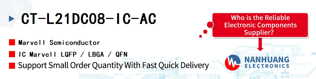 CT-L21DC08-IC-AC Marvell IC Marvell LQFP / LBGA / QFN